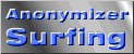 You're at Anonymized Web Surfing