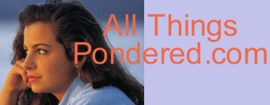 All Things Pondered